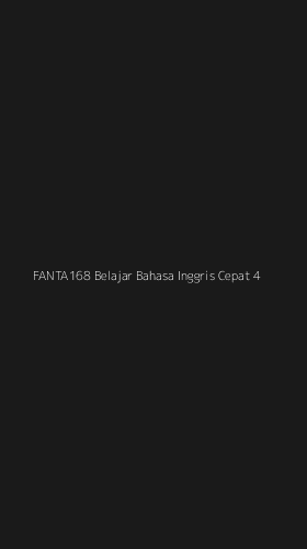 Tampilan Antarmuka Aplikasi Fanta168 Belajar Bahasa Inggris Cepat - 4