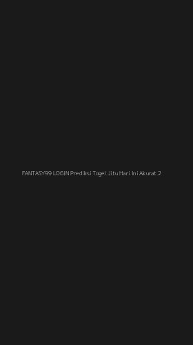 Tampilan Antarmuka Aplikasi Fantasy99 Login Prediksi Togel Jitu Hari Ini Akurat - 2