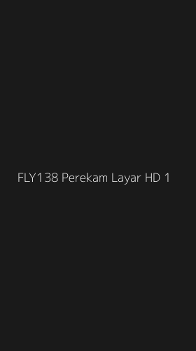 Tampilan Antarmuka Aplikasi Fly138 Perekam Layar Hd - 1