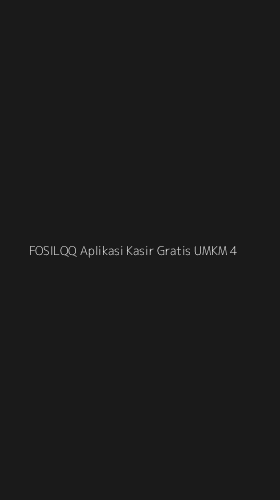 Tampilan Antarmuka Aplikasi Fosilqq Aplikasi Kasir Gratis Umkm - 4