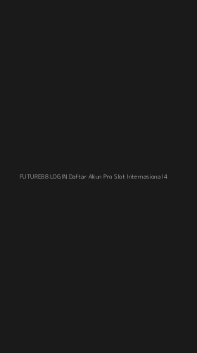 Tampilan Antarmuka Aplikasi Future88 Login Daftar Akun Pro Slot Internasional - 4