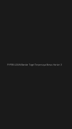 Tampilan Antarmuka Aplikasi Fyp99 Login Bandar Togel Terpercaya Bonus Harian - 3