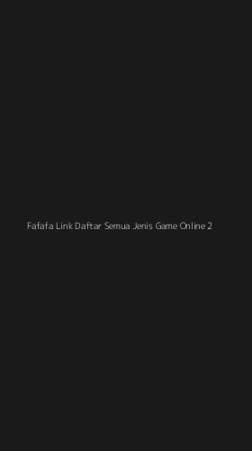 Tampilan Antarmuka Aplikasi Fafafa Link Daftar Semua Jenis Game Online - 2