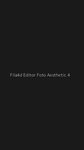 Tampilan Antarmuka Aplikasi Fila4d Editor Foto Aesthetic - 4