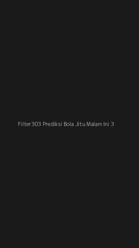 Tampilan Antarmuka Aplikasi Filter303 Prediksi Bola Jitu Malam Ini - 3