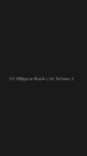Tampilan Antarmuka Aplikasi Fit188gacor Musik Lite Terbaru - 3