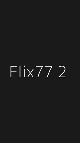 Tampilan Antarmuka Aplikasi Flix77 - 2