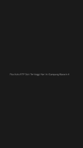 Tampilan Antarmuka Aplikasi Floxitoto Rtp Slot Tertinggi Hari Ini Gampang Maxwin - 4