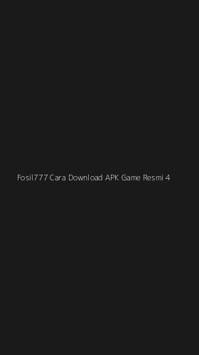 Tampilan Antarmuka Aplikasi Fosil777 Cara Download Apk Game Resmi - 4