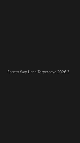 Tampilan Antarmuka Aplikasi Fptoto Wap Dana Terpercaya 2026 - 3