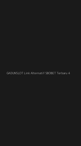 Tampilan Antarmuka Aplikasi Gadunslot Link Alternatif Sbobet Terbaru - 4