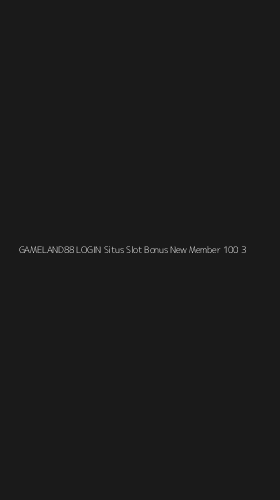 Tampilan Antarmuka Aplikasi Gameland88 Login Situs Slot Bonus New Member 100 - 3