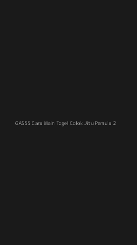 Tampilan Antarmuka Aplikasi Gas55 Cara Main Togel Colok Jitu Pemula - 2