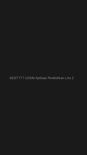 Tampilan Antarmuka Aplikasi Gesit777 Login Aplikasi Pendidikan Lite - 2