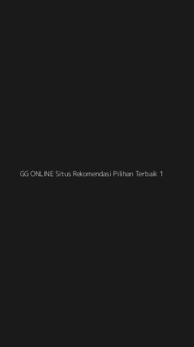 Tampilan Antarmuka Aplikasi Gg Online Situs Rekomendasi Pilihan Terbaik - 1