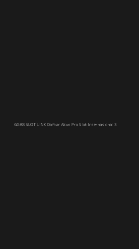 Tampilan Antarmuka Aplikasi Gg88 Slot Link Daftar Akun Pro Slot Internasional - 3