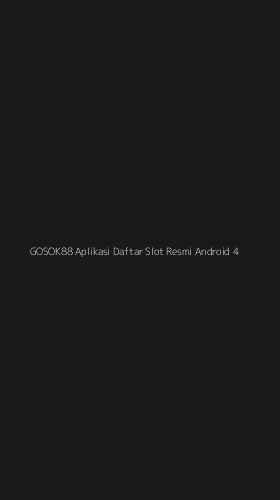 Tampilan Antarmuka Aplikasi Gosok88 Aplikasi Daftar Slot Resmi Android - 4