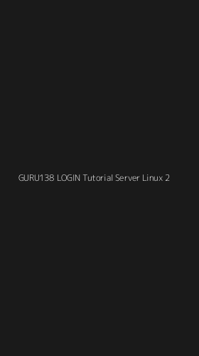 Tampilan Antarmuka Aplikasi Guru138 Login Tutorial Server Linux - 2