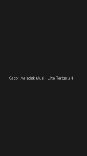 Tampilan Antarmuka Aplikasi Gacor Meledak Musik Lite Terbaru - 4
