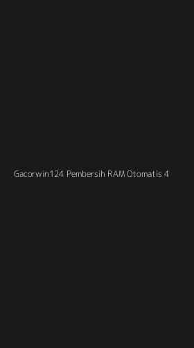 Tampilan Antarmuka Aplikasi Gacorwin124 Pembersih Ram Otomatis - 4