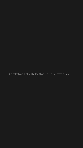 Tampilan Antarmuka Aplikasi Gamelantogel Online Daftar Akun Pro Slot Internasional - 2