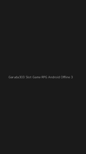 Tampilan Antarmuka Aplikasi Garuda303 Slot Game Rpg Android Offline - 3
