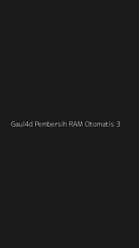 Tampilan Antarmuka Aplikasi Gaul4d Pembersih Ram Otomatis - 3