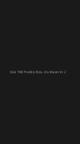 Tampilan Antarmuka Aplikasi Giok 168 Prediksi Bola Jitu Malam Ini - 2