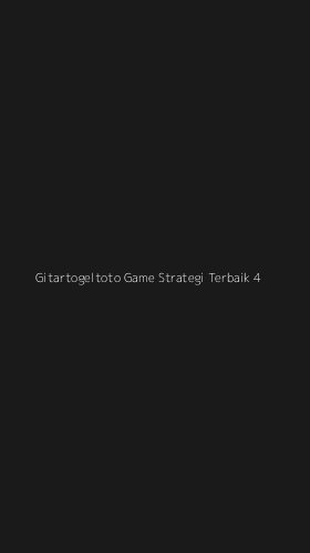 Tampilan Antarmuka Aplikasi Gitartogeltoto Game Strategi Terbaik - 4