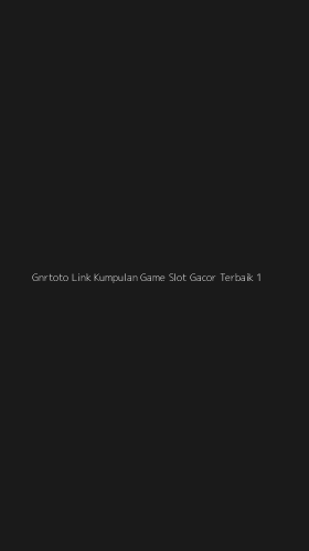 Tampilan Antarmuka Aplikasi Gnrtoto Link Kumpulan Game Slot Gacor Terbaik - 1