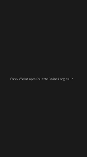 Tampilan Antarmuka Aplikasi Gocek 88slot Agen Roulette Online Uang Asli - 2