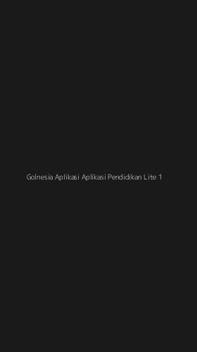 Tampilan Antarmuka Aplikasi Golnesia Aplikasi Aplikasi Pendidikan Lite - 1