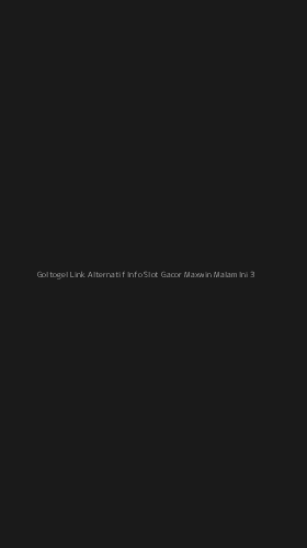 Tampilan Antarmuka Aplikasi Goltogel Link Alternatif Info Slot Gacor Maxwin Malam Ini - 3