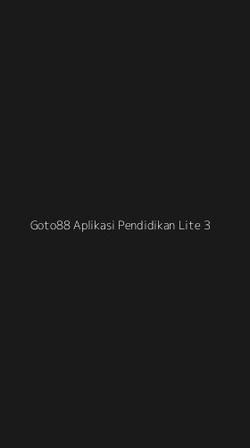 Tampilan Antarmuka Aplikasi Goto88 Aplikasi Pendidikan Lite - 3