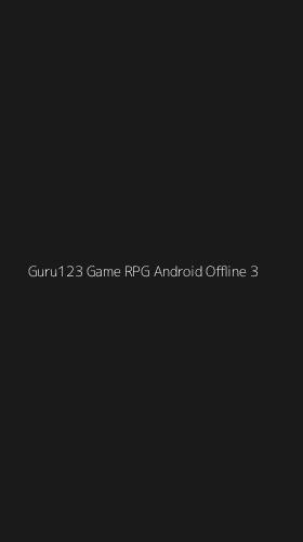 Tampilan Antarmuka Aplikasi Guru123 Game Rpg Android Offline - 3