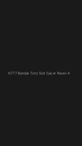 Tampilan Antarmuka Aplikasi H777 Bandar Toto Slot Gacor Resmi - 4