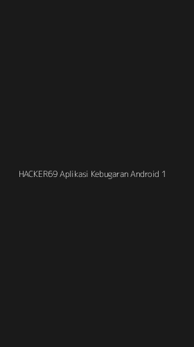 Tampilan Antarmuka Aplikasi Hacker69 Aplikasi Kebugaran Android - 1