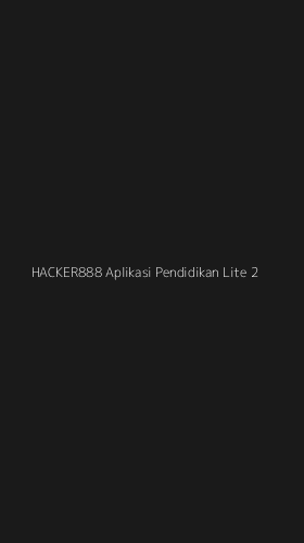 Tampilan Antarmuka Aplikasi Hacker888 Aplikasi Pendidikan Lite - 2