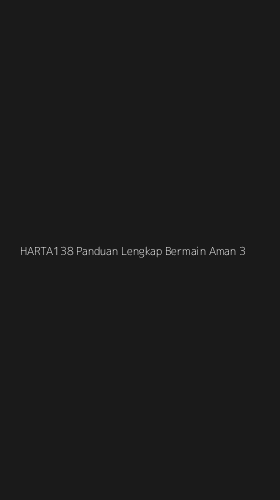 Tampilan Antarmuka Aplikasi Harta138 Panduan Lengkap Bermain Aman - 3