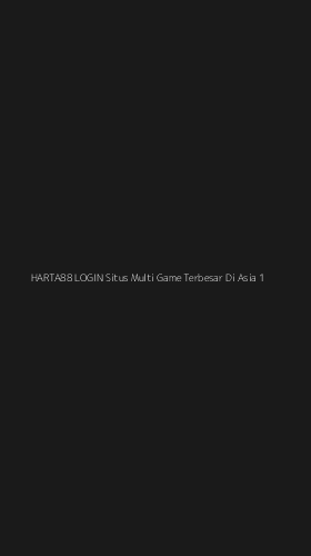 Tampilan Antarmuka Aplikasi Harta88 Login Situs Multi Game Terbesar Di Asia - 1