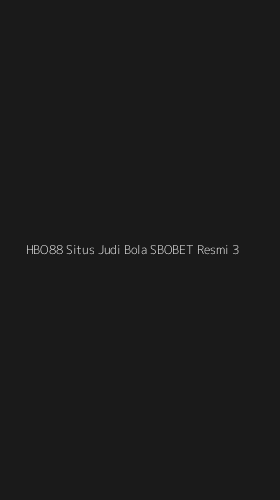 Tampilan Antarmuka Aplikasi Hbo88 Situs Judi Bola Sbobet Resmi - 3