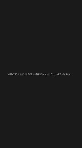 Tampilan Antarmuka Aplikasi Hero77 Link Alternatif Dompet Digital Terbaik - 4