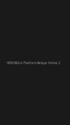 Tampilan Antarmuka Aplikasi Herobola Platform Belajar Online - 2