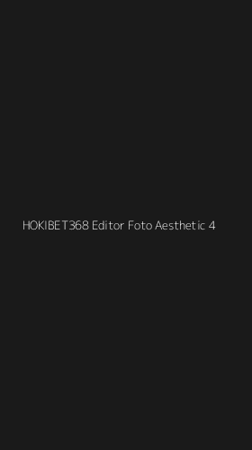 Tampilan Antarmuka Aplikasi Hokibet368 Editor Foto Aesthetic - 4