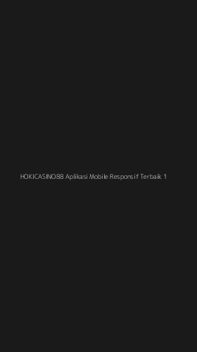 Tampilan Antarmuka Aplikasi Hokicasino88 Aplikasi Mobile Responsif Terbaik - 1