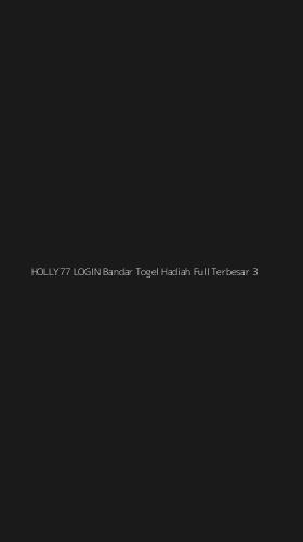 Tampilan Antarmuka Aplikasi Holly77 Login Bandar Togel Hadiah Full Terbesar - 3