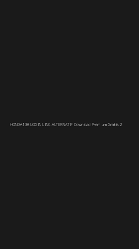 Tampilan Antarmuka Aplikasi Honda138 Login Link Alternatif Download Premium Gratis - 2