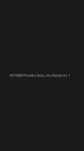 Tampilan Antarmuka Aplikasi Hot888 Prediksi Bola Jitu Malam Ini - 1