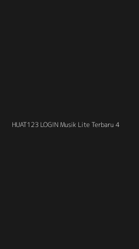Tampilan Antarmuka Aplikasi Huat123 Login Musik Lite Terbaru - 4