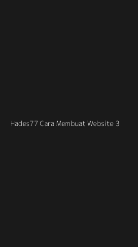 Tampilan Antarmuka Aplikasi Hades77 Cara Membuat Website - 3